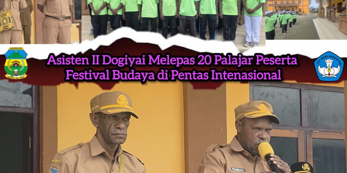 Bupati Dogiyai yang diwakili oleh Asisten II Dogiyai Melepas 20 Peserta Pelajar Festival Budaya di Pentas Intenasional