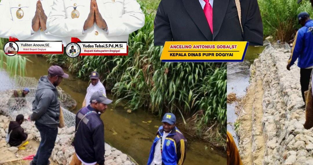 Kembali Membangun Bronjong kali Degei sepanjang 127 meter, kadin PUPR: ini Kerja Nyata Bupati Yudas Tebai & wakil bupati Yuliten Anouw